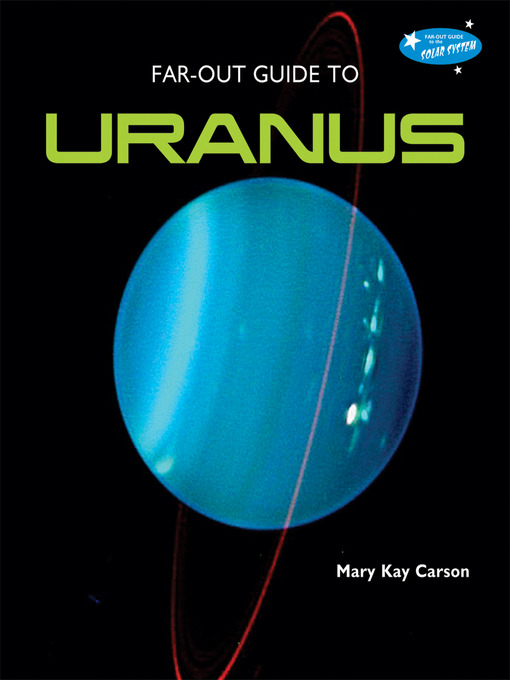 Title details for Far-Out Guide to Uranus by Mary Kay Carson - Wait list
